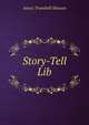 Story-Tell Lib, Annie Trumbull Slosson 