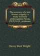 The recovery of a lost Roman tragedy; a study in honor of Bernadotte Perrin, PH.D, LL.D., professor, Henry Burt Wright 