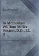 In Memoriam William Miller Paxton, D.D., LL.D., Heinrich Kretschmayr 
