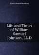 Life and Times of William Samuel Johnson, LL.D., Eben Edwards Beardsley 