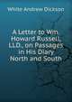 A Letter to Wm. Howard Russell, LLD., on Passages in His Diary North and South, White, Andrew Dickson, 1832-1918. fmo 
