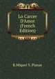 Lo Carcer D'Amor (French Edition), R.Miquel Y. Planas 
