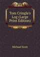 Tom Cringle's Log (Large Print Edition), Michael Scott 