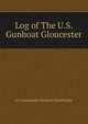 Log of The U.S. Gunboat Gloucester, Lt-Commander Richard WainWright 