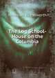 The Log School-House on the Columbia, Hezekiah Butterworth 