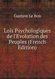 Lois Psychologiques de l'Evolution des Peuples (French Edition), Gustave Le Bon 