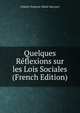 Quelques Reflexions sur les Lois Sociales (French Edition), Charles-Francois-Marie Harcourt 
