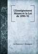 L'Enseignement Moyen et la Loi de 1890-91, Le Chanoine J. Blampain 