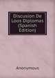 Discusion De Loos Diplomas (Spanish Edition), Heinrich Kretschmayr 