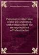 Personal recollections of the life and times, with extracts from the correspondence of Valentine lor, Valentine Baron Cloncurry 