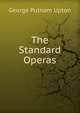 The Standard Operas, George Putnam Upton 