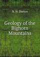 Geology of the Bighorn Mountains, N. H. Darton 