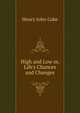 High and Low or, Life's Chances and Changes, Henry John Coke 