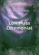 Low Mass Ceremonial, C. P. A. Burnett 