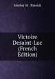 Victoire Desaint-Luc (French Edition), Mother St . Pateick 