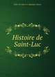Histoire de Saint-Luc, 1854-1913 Sta S. A. (Stanislas-Albert) 
