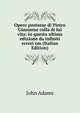 Opere postume di Pietro Giannone colla di lui vita: in questa ultima edizione da infiniti errori em (Italian Edition), John Adams 