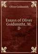 Essays of Oliver Goldsmitht, M.D., Oliver Goldsmith 