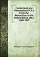 Cumberland and Westmorland M.P.'s From the Restoration to the Reform Bill of 1867, 1660-1867, Richard Saul Ferguson 