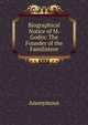 Biographical Notice of M. Godin: The Founder of the Familistere, Heinrich Kretschmayr 