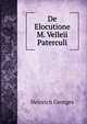 De Elocutione M. Velleii Paterculi, Heinrich Georges 