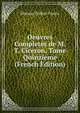 Oeuvres Completes de M. T. Ciceron, Tome Quinzieme (French Edition), Marcus Tullius Cicero 