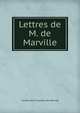 Lettres de M. de Marville, Claude Henri Feydeau de Marville 