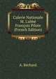Calerie Nationale M. L'abb? Fran?ois Pilote (French Edition), A. Bechard 
