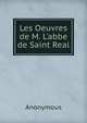 Les Oeuvres de M. L'abbe de Saint Real, Heinrich Kretschmayr 
