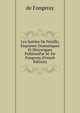 Les Soirees De Neuilly, Esquisses Dramatiques Et Historiques PublieesPar M. De Fongeray (French Edition), de Fongeray 