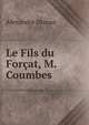 Le Fils du Forcat, M. Coumbes, Alexandre Dumas 