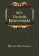 M.V. Martialis Epigrammata, Nicolas Eloi Lemaire 