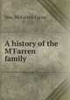 A history of the M'Farren family, Wm. McFarren Farrar 