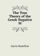 The True Theory of the Greek Negative M, Gavin Hamilton 