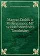 Magyar Zsidok a Milleniumon: M?velodeestorteneti Tanulmany, Gy. M. Derestye Herman Zichy 