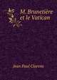 M. Brunetiere et le Vatican, Jean Paul Clarens 