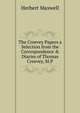 The Creevey Papers a Selection from the Correspondence & Diaries of Thomas Creevey, M.P, Herbert Maxwell 