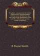 Prophecy: a preparation for Christ : eight lectures preached before the University of Oxford in the year 1869 on the foundation of the Late Rev. John Bampton, M.A. Canon of Salisbury, R Payne Smith 