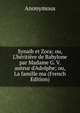 Synaib et Zora; ou, L'h?riti?re de Babylone par Madame G. V. auteur d'Adolphe; ou, La famille ma (French Edition), Heinrich Kretschmayr 