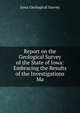 Report on the Geological Survey of the State of Iowa: Embracing the Results of the Investigations Ma, Iowa Geological Survey 