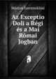 Az Exceptio Doli a Regi es a Mai Romai Jogban, Marton Szentmiklosi 