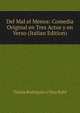 Del Mal el Menos: Comedia Original en Tres Actos y en Verso (Italian Edition), Tomas Rodriguez y Diaz Rubi 