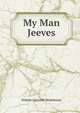 My Man Jeeves, Pelham Grenville Wodehouse 