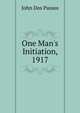 One Man's Initiation, 1917, John Dos Passos 