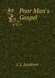 Poor Man's Gospel, J. L. Jacobson 