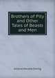 Brothers of Pity and Other Tales of Beasts and Men, Juliana Horatia Ewing 