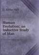 Human Evolution; an Inductive Study of Man, G. Rome Hall 