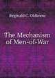 The Mechanism of Men-of-War, Reginald C. Oldknow 
