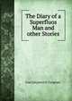 The Diary of a Superfluos Man and other Stories, Ivan Sergeevich Turgenev 