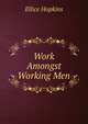 Work Amongst Working Men, Ellice Hopkins 